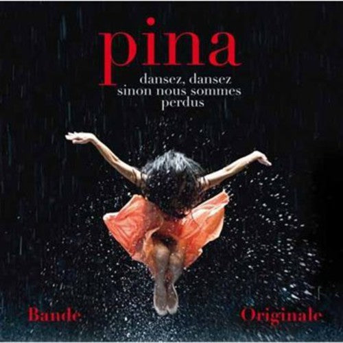 the album cover for Pina - Pina (Score) (Original Soundtrack)