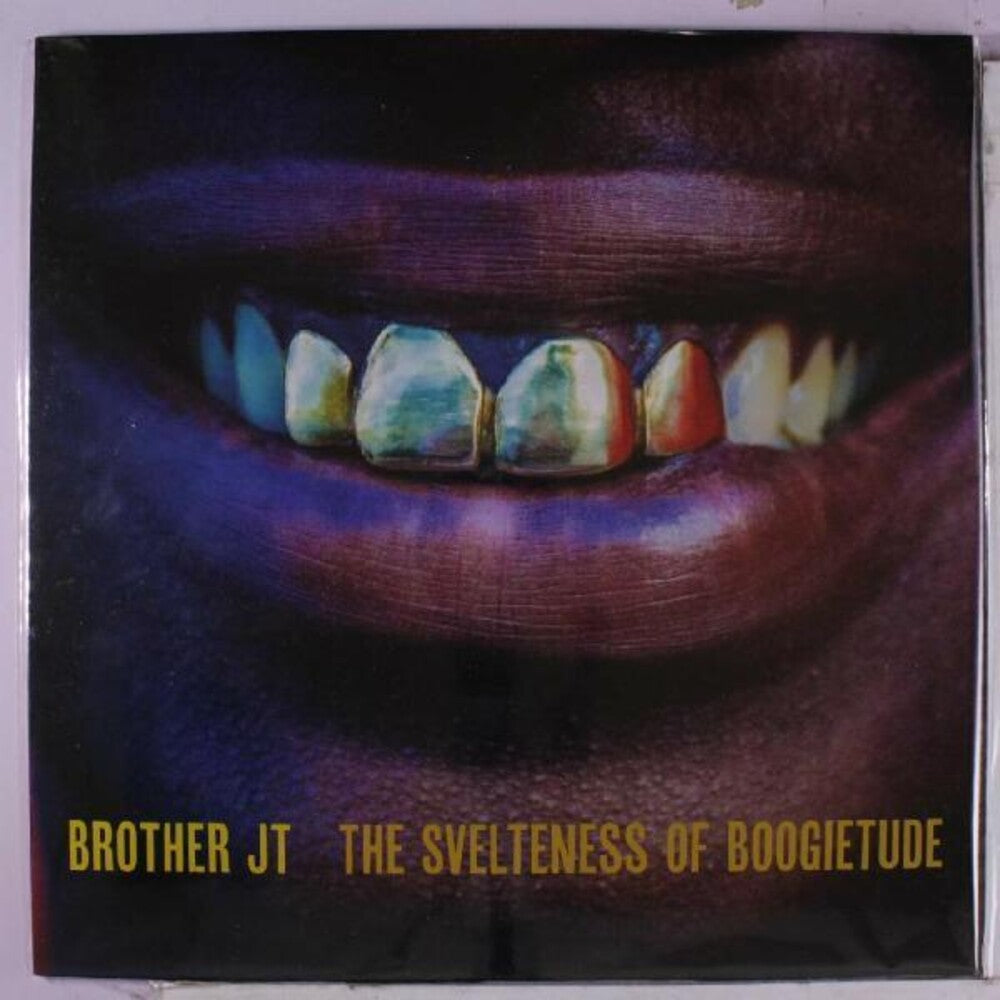 the album cover for Brother Jt - The Svelteness of Boogietude