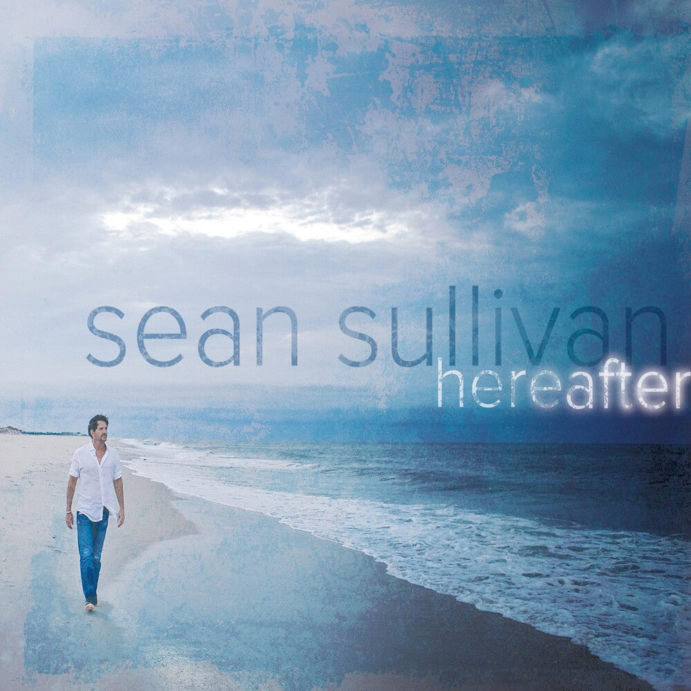 the album cover for Sean Sullivan - Hereafter
