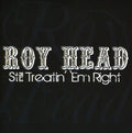 the album cover for Roy Head - Still Treatin Em Right
