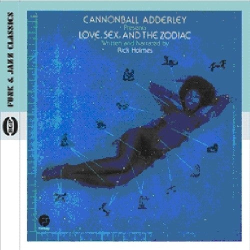 the album cover for Cannonball Adderley - Love Sex & The Zodiac [Import]