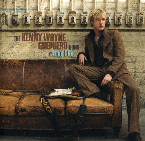 the album cover for Kenny Wayne Shepherd - How I Go