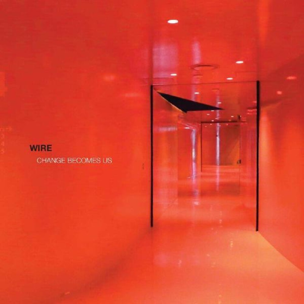 the album cover for Wire - Change Becomes Us