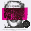 the album cover for Mutazione Italian Electronic & New Wave Undergrou - Mutazione