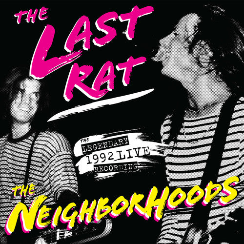 the album cover for Neighborhoods - Last Rat: Live at the Rat 92