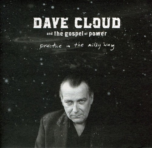 the album cover for Dave Cloud & The Gospel Of Power - Practice in the Milky Way