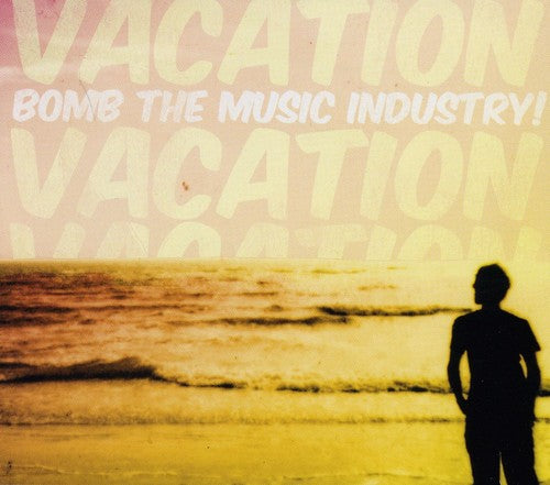 the album cover for Bomb The Music Industry! - Vacation