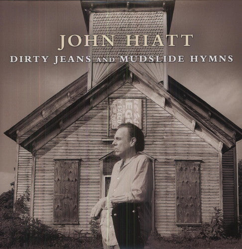 the album cover for John Hiatt - Dirty Jeans and Mudslide Hymns