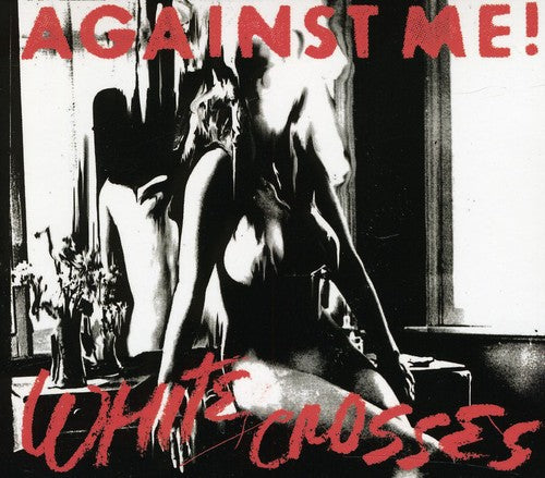 the album cover for Against Me! - White Crosses
