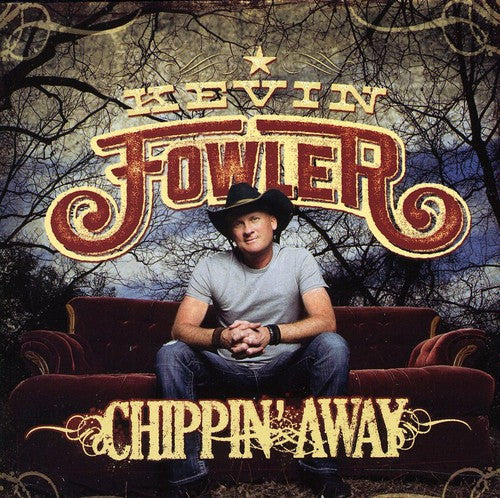the album cover for Kevin Fowler - Chippin' Away