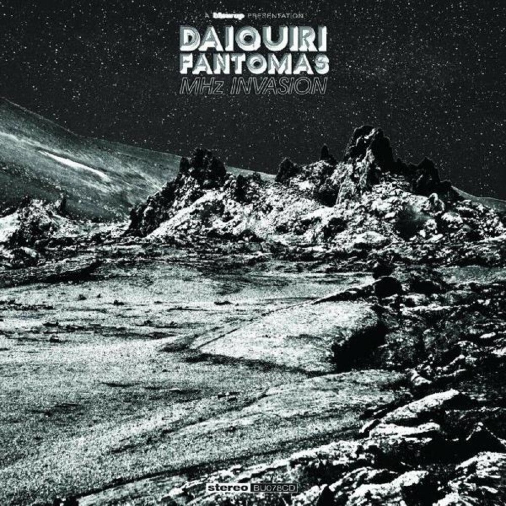 the album cover for Daiquiri Fantomas - Daiquiri Fantomas : MHZ Invasion