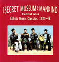 the album cover for Secret Museum Of Mankind Central Asia - The Secret Museum of Mankind: Central Asia