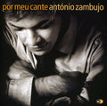 the album cover for Antonio Zambujo - Por Meu Cante