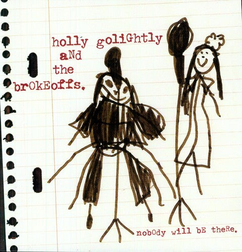 the album cover for Holly Golightly & The Brokeoffs - Nobody Will Be There
