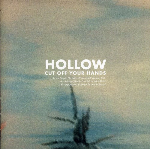 the album cover for Cut Off Your Hands - Hollow