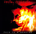 the album cover for Today Is The Day - Pain Is a Warning