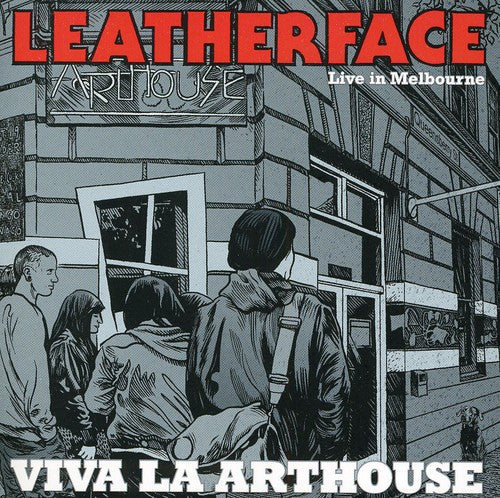the album cover for Leatherface - Viva la Arthouse: Live in Melbourne 2010