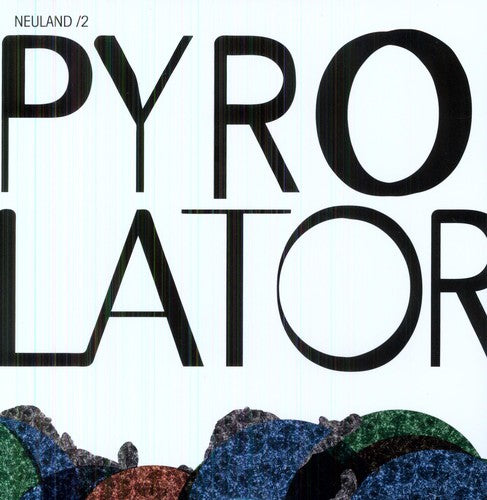 the album cover for Pyrolator - Neuland 2