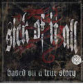 the album cover for Sick Of It All - Based on a True Story