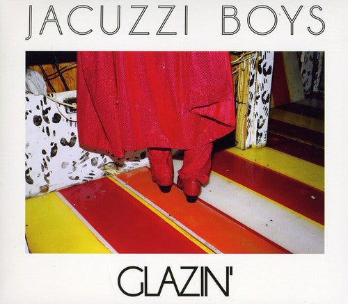 the album cover for Jacuzzi Boys - Glazin