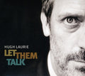 the album cover for Hugh Laurie - Let Them Talk