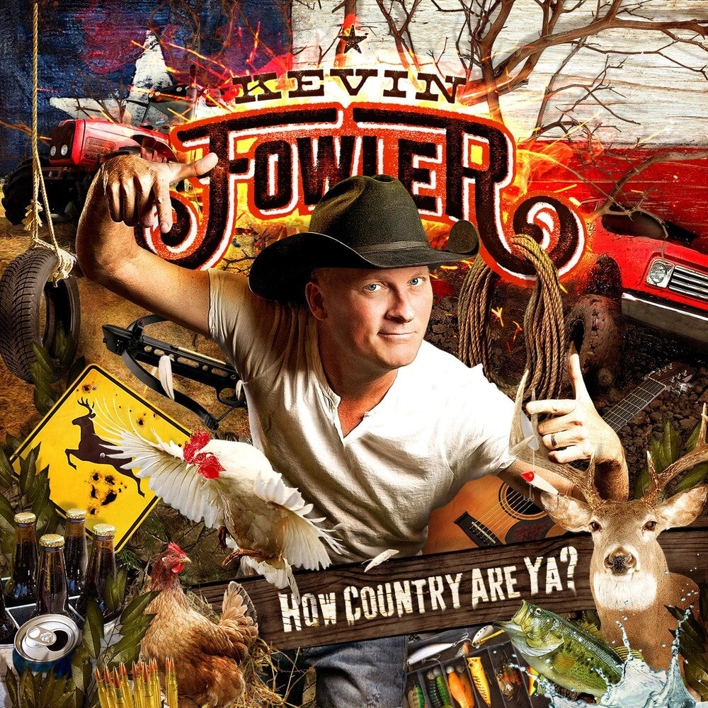 the album cover for Kevin Fowler - How Country Are Ya?