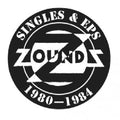 the album cover for Zounds - Singles and EPs: 1980-1984