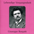 the album cover for Giusepppe Borgatti - Legendary Voices: Giuseppe Borgatti