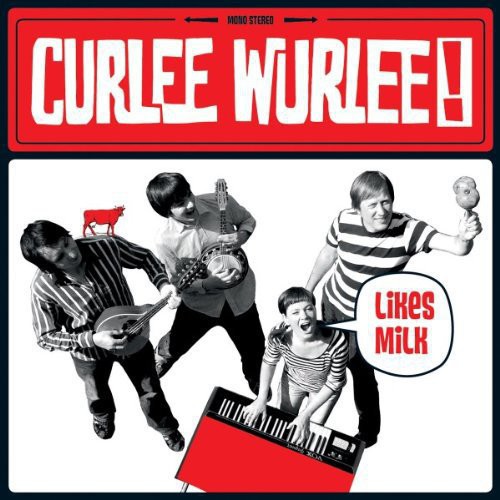 the album cover for Curlee Wurlee! - Curlee Wurlee Likes Milk