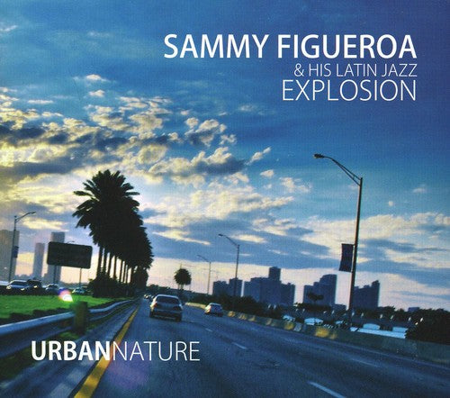 the album cover for Sammy Figueroa & His Latin Jazz Explosi - Urban Nature