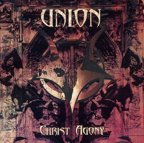 the album cover for Union - Christ Agony