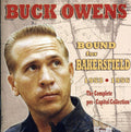 the album cover for Buck Owens - Bound For Bakersfield 53-56: The Complete Pre-Capitol Collection