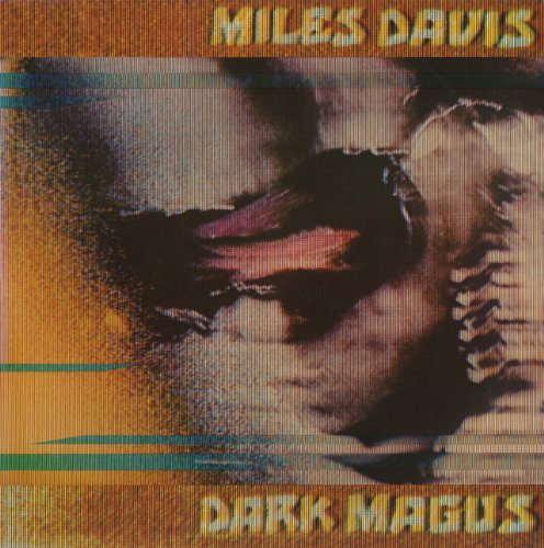 the album cover for Miles Davis - Dark Magus [180 Gram]