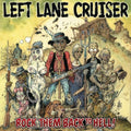 the album cover for Left Lane Cruiser - Rock Them Back to Hell