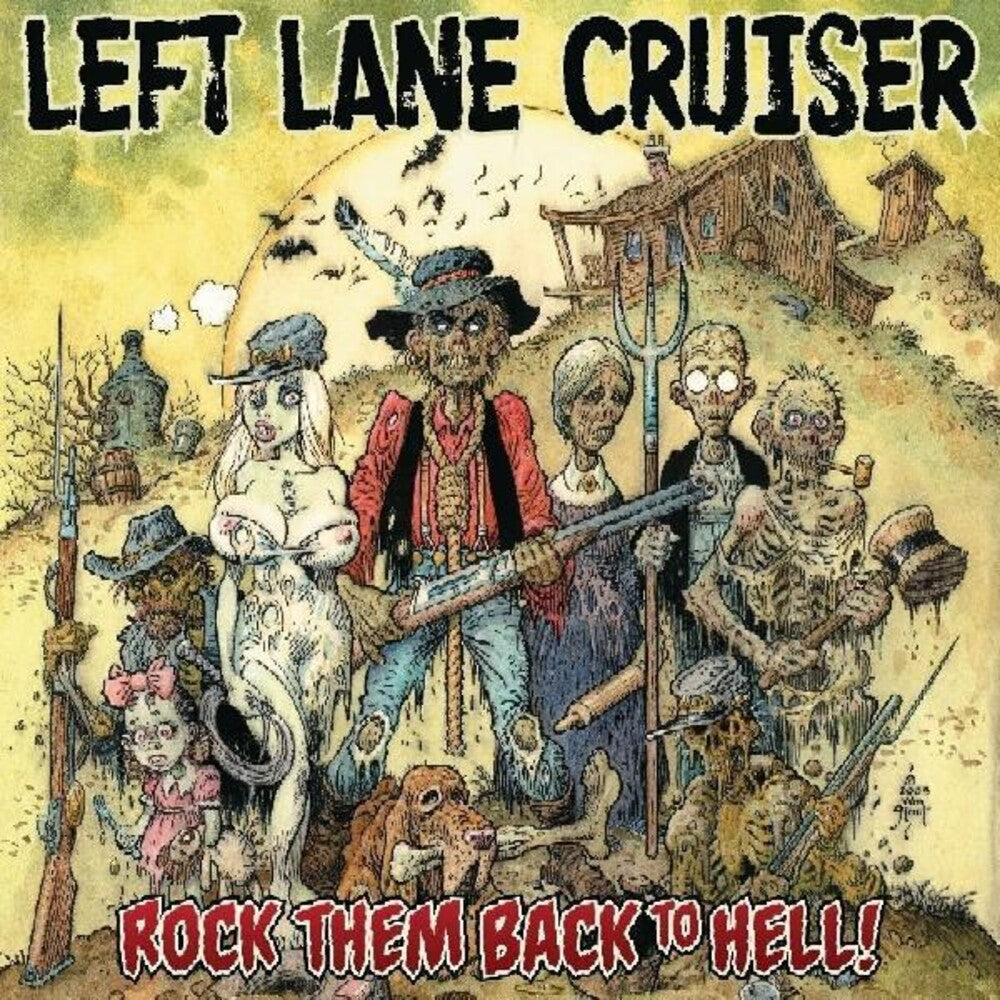 the album cover for Left Lane Cruiser - Rock Them Back to Hell