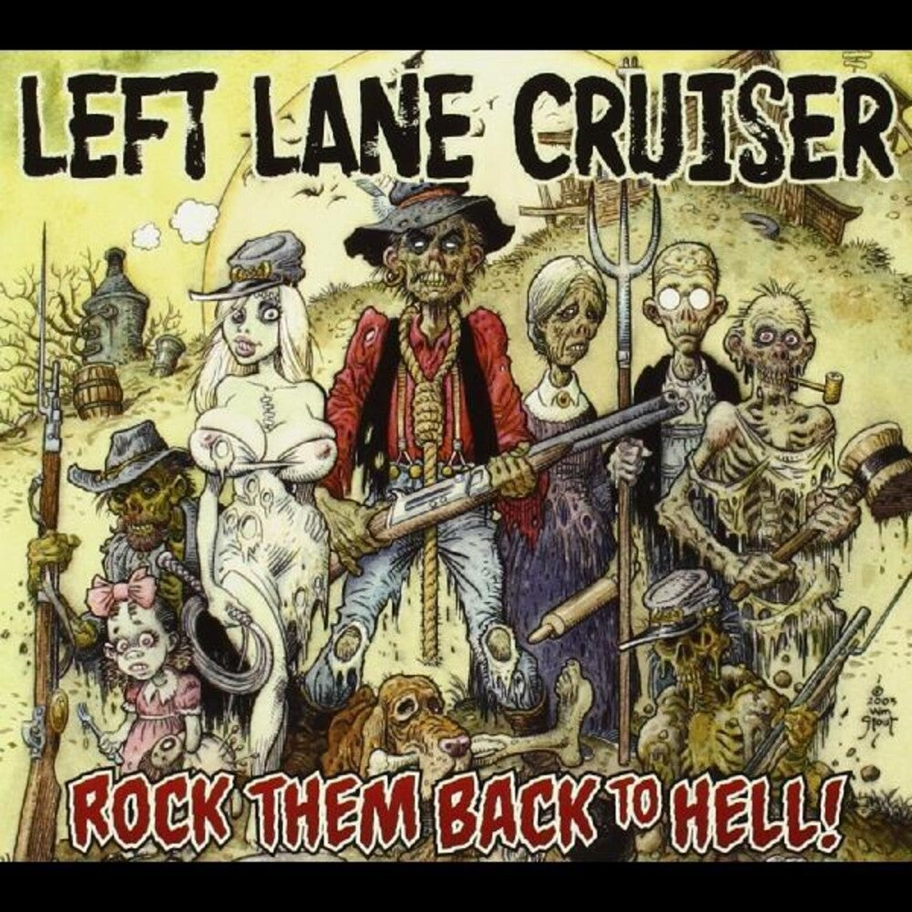 the album cover for Left Lane Cruiser - Rock Them Back to Hell