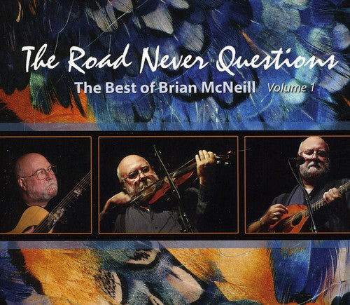 the album cover for Brian Mcneill - Road Never Questions
