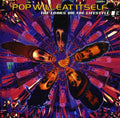 the album cover for Pop Will Eat Itself - Looks Or The Lifestyle [Import]