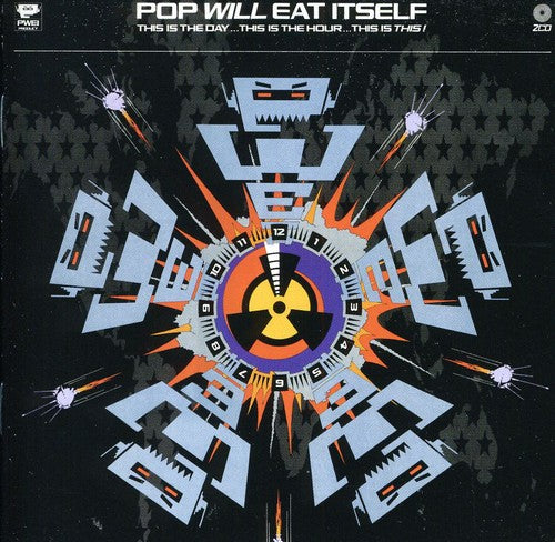 the album cover for Pop Will Eat Itself - This Is The Day This Is The Hour This Is This! [Import]