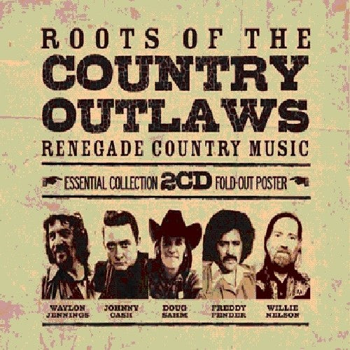 the album cover for Roots Of The Country Outlaw - Roots Of The Country Outlaw [Import]
