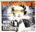 the album cover for Subways - Money & Celebrity: Special Edition [Import]
