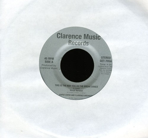 the album cover for Super Coper & Clarence Breaker - This Is the Way You Do the Break Dance