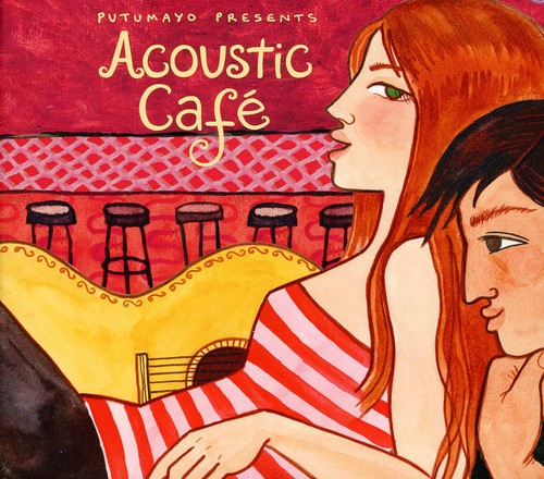 the album cover for Putumayo Presents - Acoustic Cafe