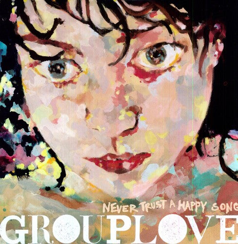 the album cover for Grouplove - Never Trust a Happy Song
