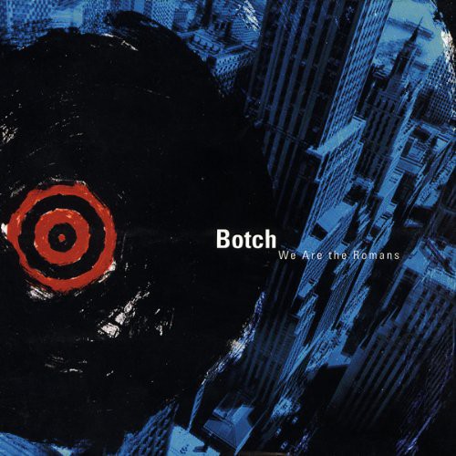 the album cover for Botch - We Are The Romans [Vinyl]