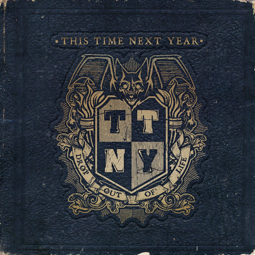the album cover for This Time Next Year - Drop Out Of Life