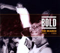 the album cover for Bold - Search: 1985-89 [Import]