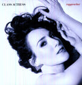 the album cover for Class Actress - Rapprocher