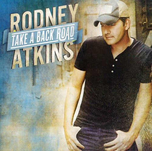 the album cover for Rodney Atkins - Take a Back Road