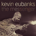 the album cover for Kevin Eubanks - The Messenger